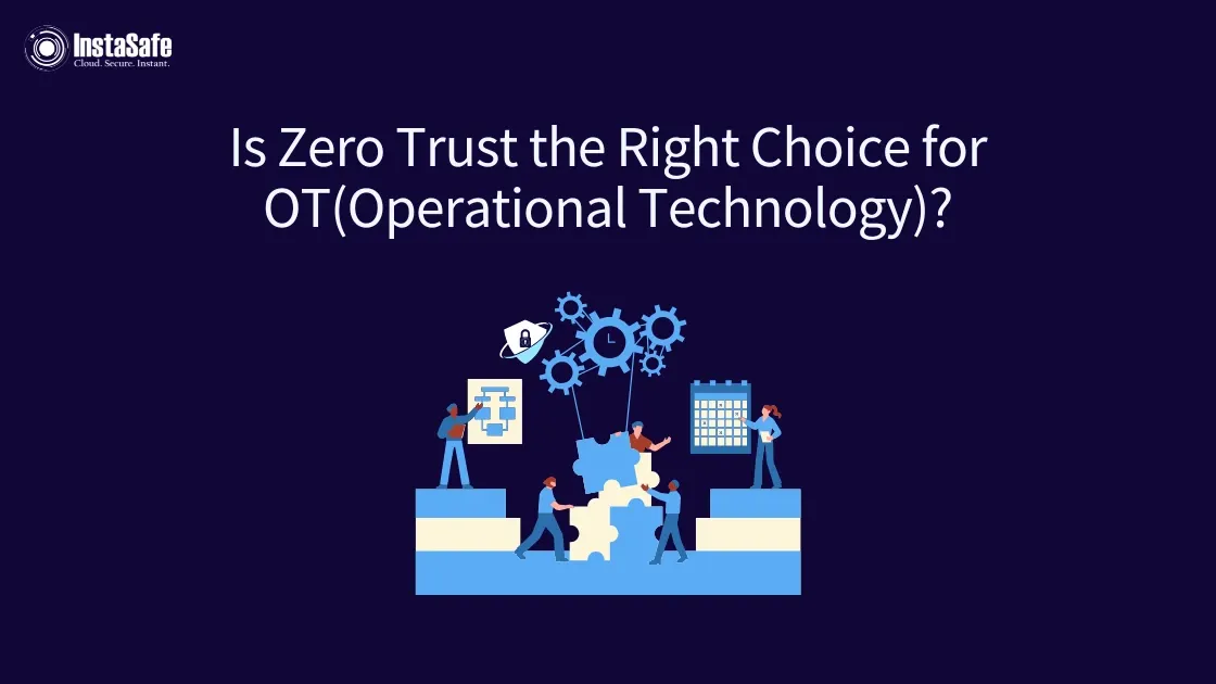 Is Zero Trust the Right Choice for OT(Operational Technology)?