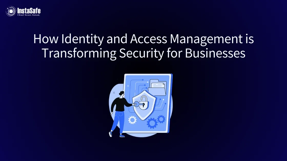 How Identity and Access Management is Transforming Security for Businesses