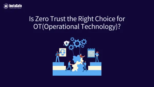 Is Zero Trust the Right Choice for OT(Operational Technology)?