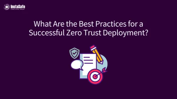 What Are the Best Practices for a Successful Zero Trust Deployment?