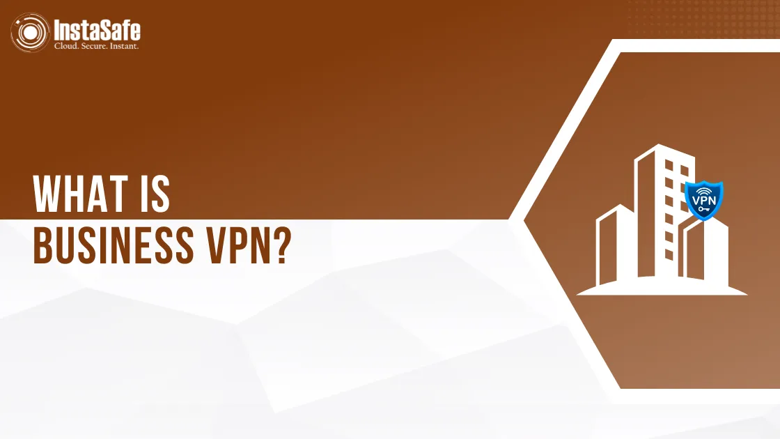 What is a Business VPN?