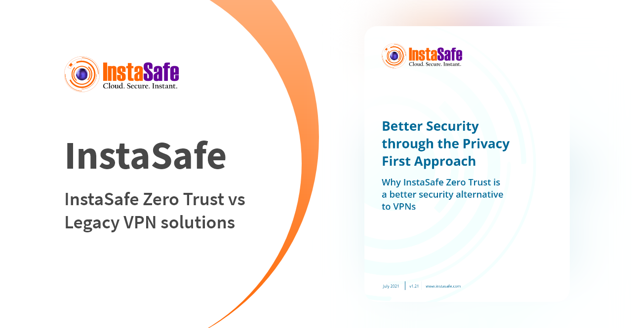 InstaSafe Zero Trust vs Legacy VPN solutions