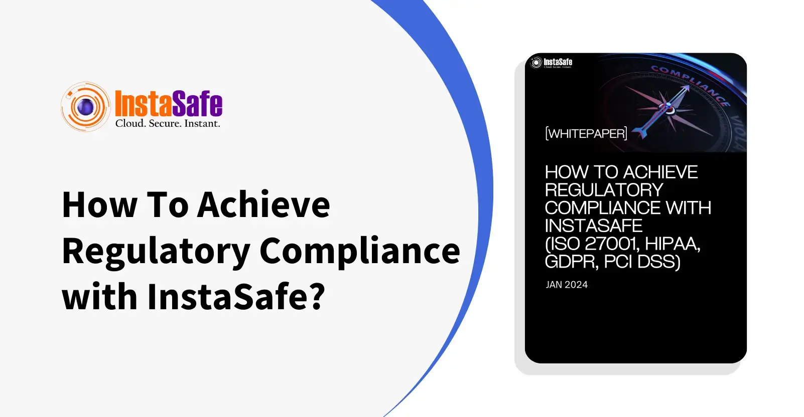 How to Achieve Regulatory Compliance With InstaSafe — cover
